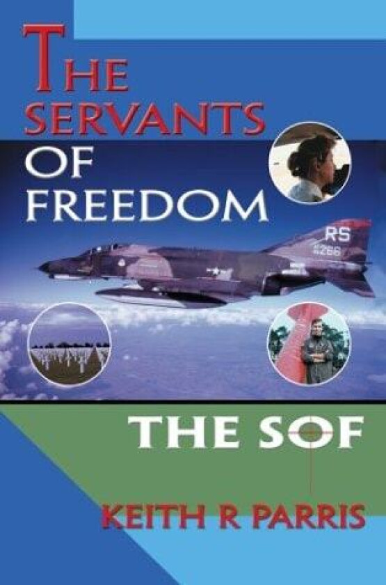 The Servants of Freedom av Keith R Parris (Paperback)