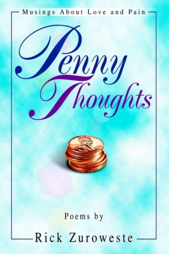 Penny Thoughts av Rick Zuroweste (Paperback)
