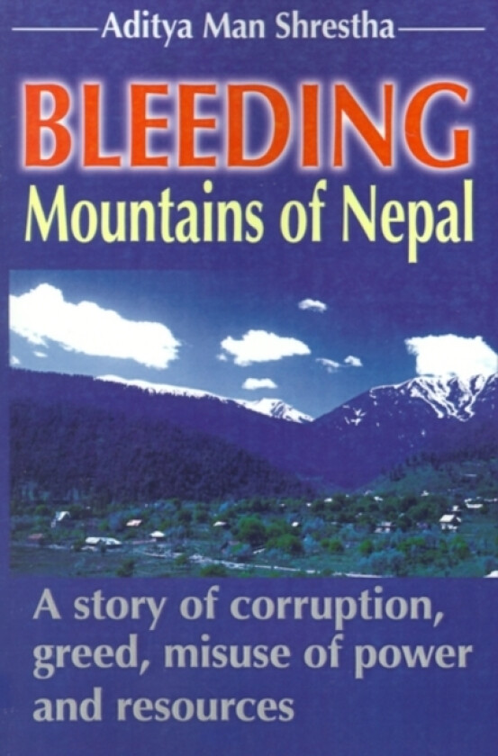Bleeding Mountains of Nepal av Aditya Man Shrestha (Paperback)
