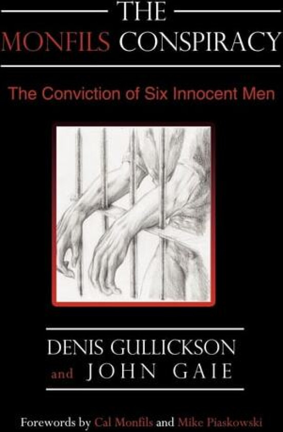 The Monfils Conspiracy: The Conviction of Six Innocent Men av Denis Gullickson, John Gaie (Hardcover)
