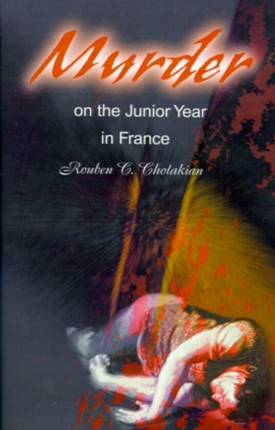 Murder on the Junior Year in France av Professor Rouben C Cholakian (Paperback)