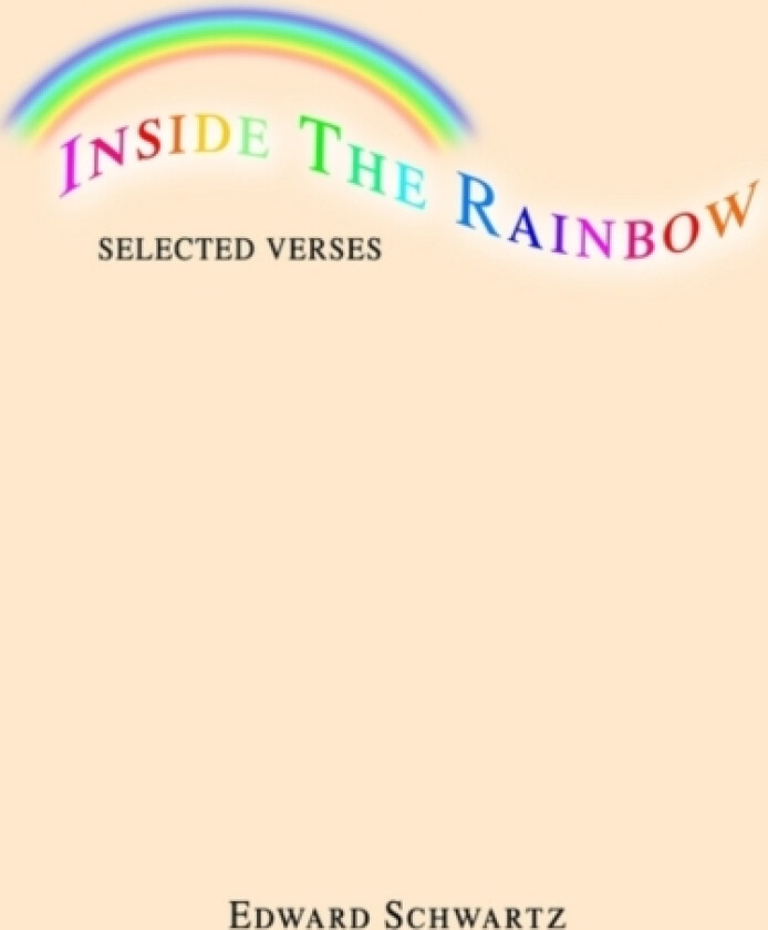 Inside The Rainbow av Edward Schwartz (Paperback)