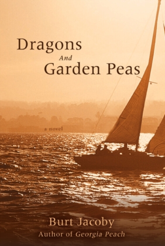 Dragons and Garden Peas av Burt Jacoby (Hardcover)