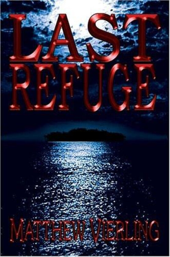 Last Refuge av Matthew Vierling (Hardcover)