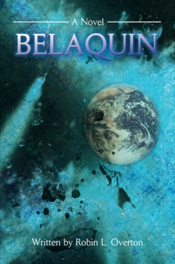 Belaquin av Robin L Overton (Hardcover)