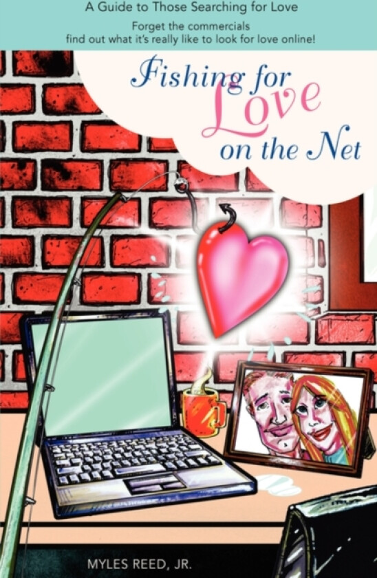 Fishing for Love on the Net av Myles Jr Reed (Hardcover)