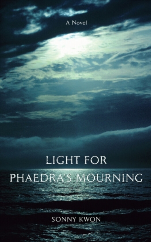 Light for Phaedra's Mourning av Sonny Kwon (Paperback)