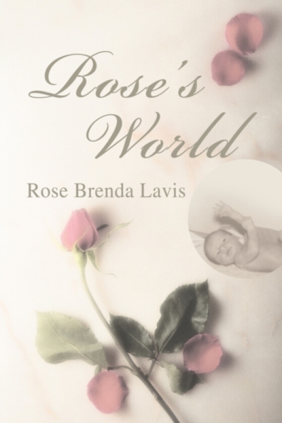 Rose's World av Rose Brenda Lavis (Paperback)