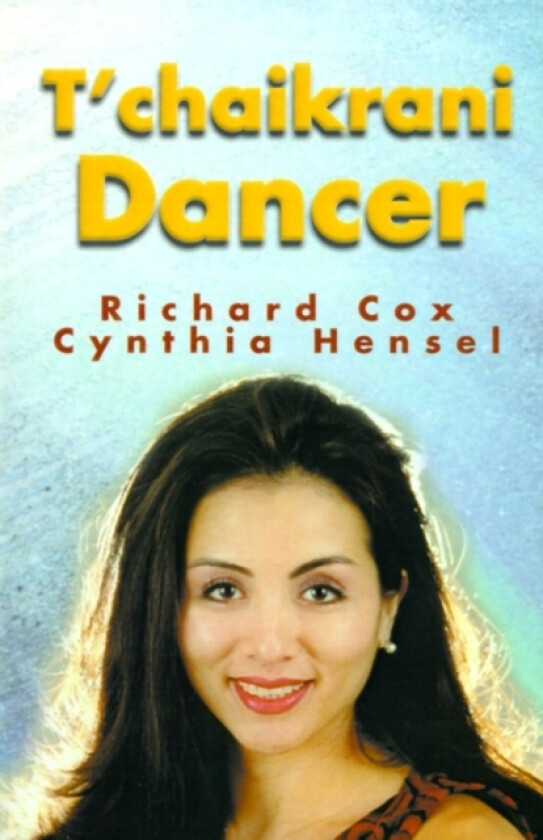 T'Chaikrani Dancer av Richard Sir Cox, Cynthia Hensel (Paperback)