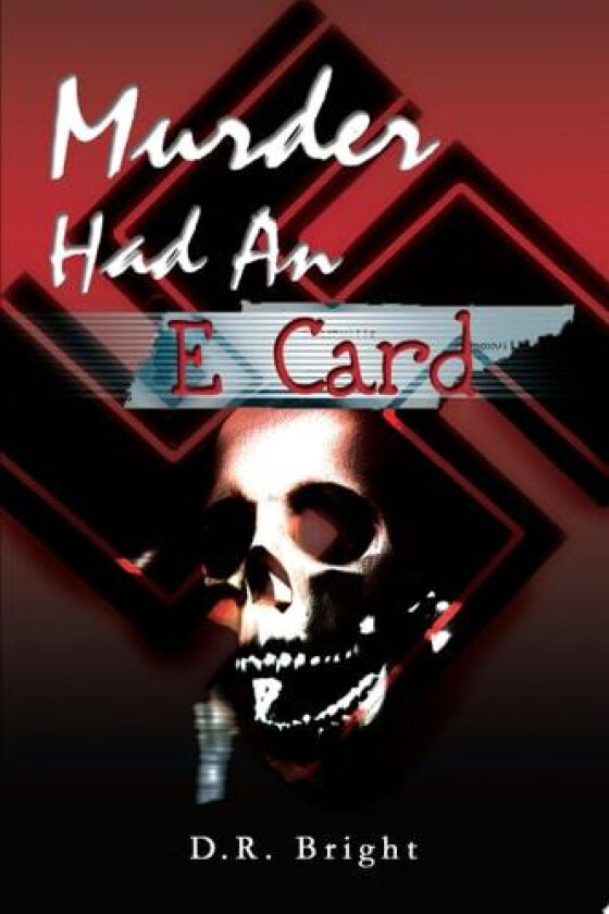 Murder Had An E Card av D R Bright (Paperback)