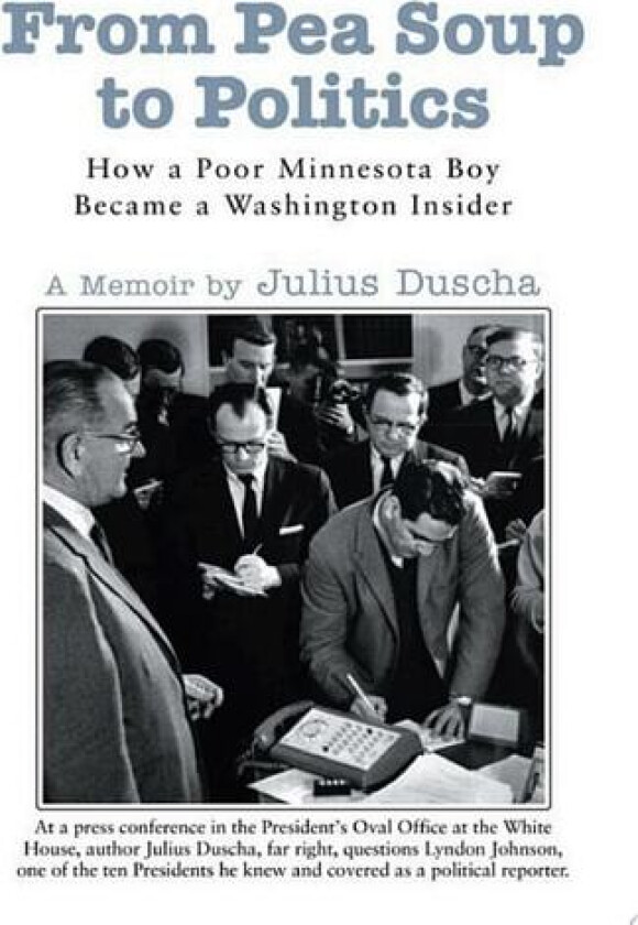 From Pea Soup to Politics av Julius Duscha (Paperback)