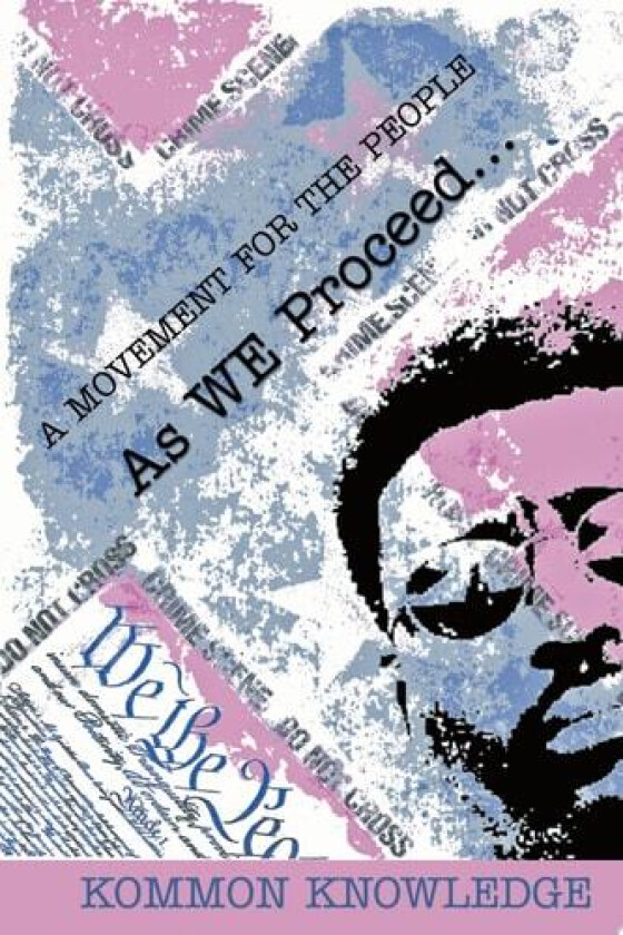 As WE Proceed . av Kommon Knowledge (Paperback)