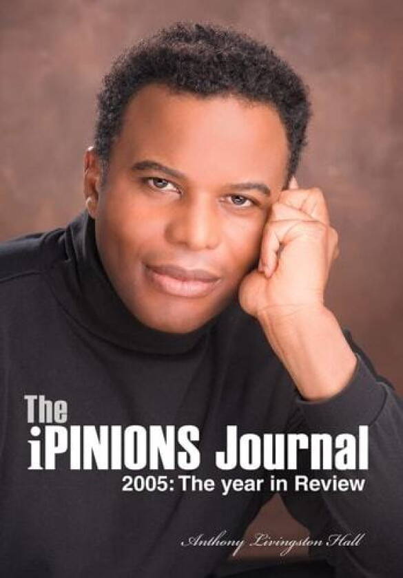 The iPINIONS Journal av Anthony Livingston Hall (Hardcover)