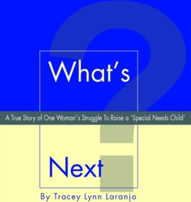 What's Next? av Tracey Laranjo (Paperback)