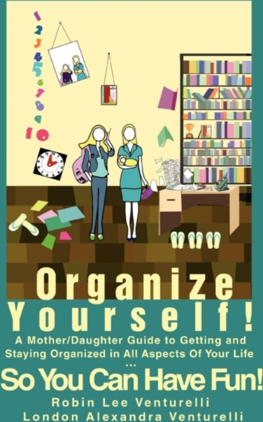 Organize Yourself! av Robin Lee Venturelli (Paperback)