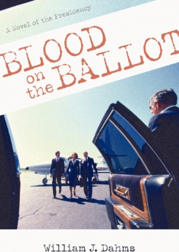 Blood on the Ballot av William J Dahms (Paperback)