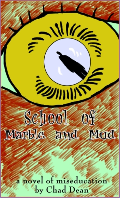School of Marble and Mud av Chad Dean (Paperback)