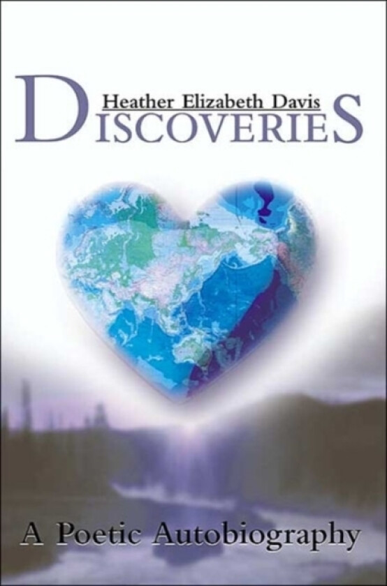 A Poetic Autobiography av Heather Elizabeth Davis (Paperback)