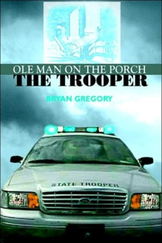 Ole Man on the Porch av Bryan Gregory (Hardcover)