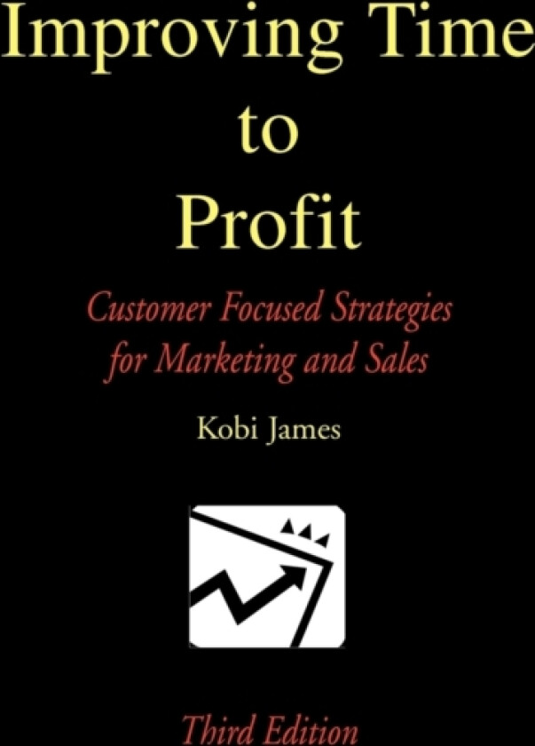 Improving Time to Profit av Kobi James (Paperback)