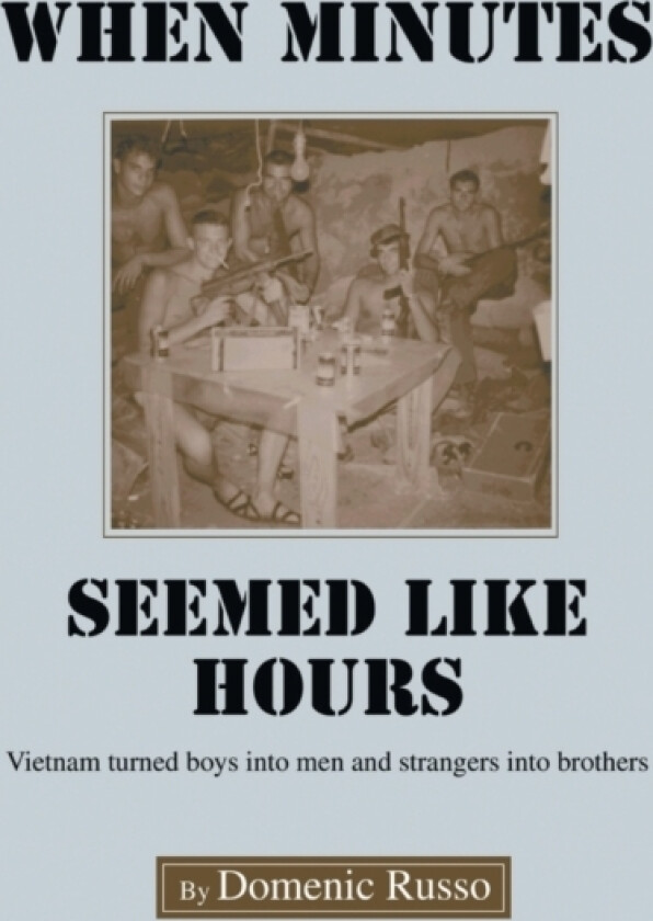 When Minutes Seemed Like Hours av Domenic Russo (Paperback)