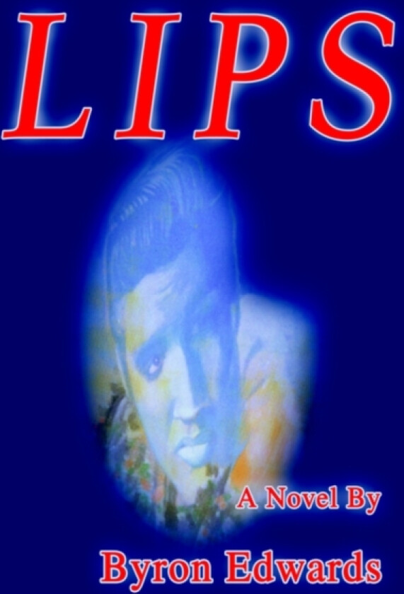 Lips av Byron Edwards (Hardcover)