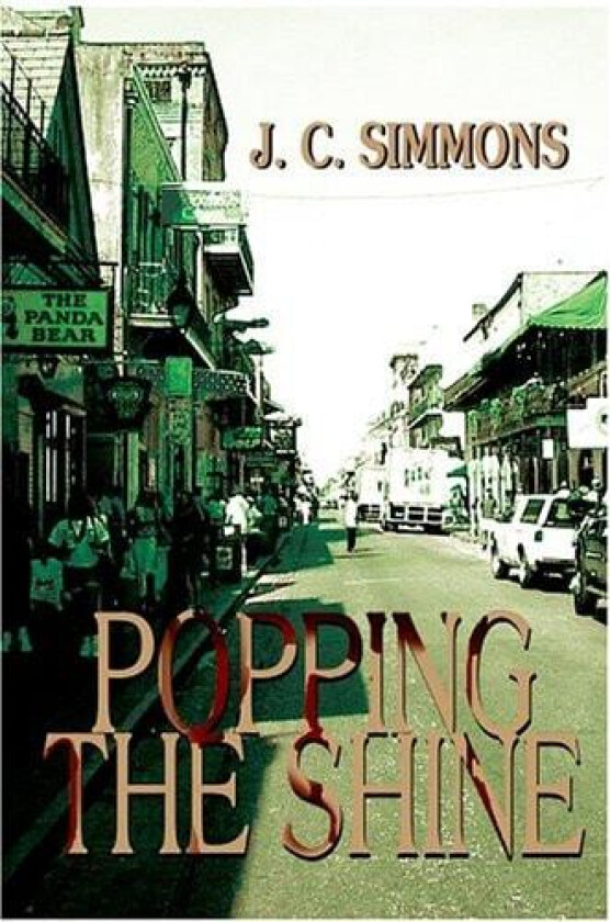 Popping the Shine av J C Simmons (Hardcover)