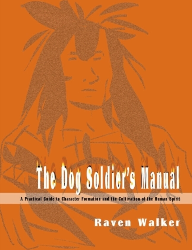 The Dog Soldier's Manual av Raven Walker (Paperback)
