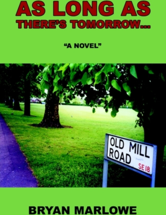 As Long as There's Tomorrow... av Bryan Marlowe (Paperback)