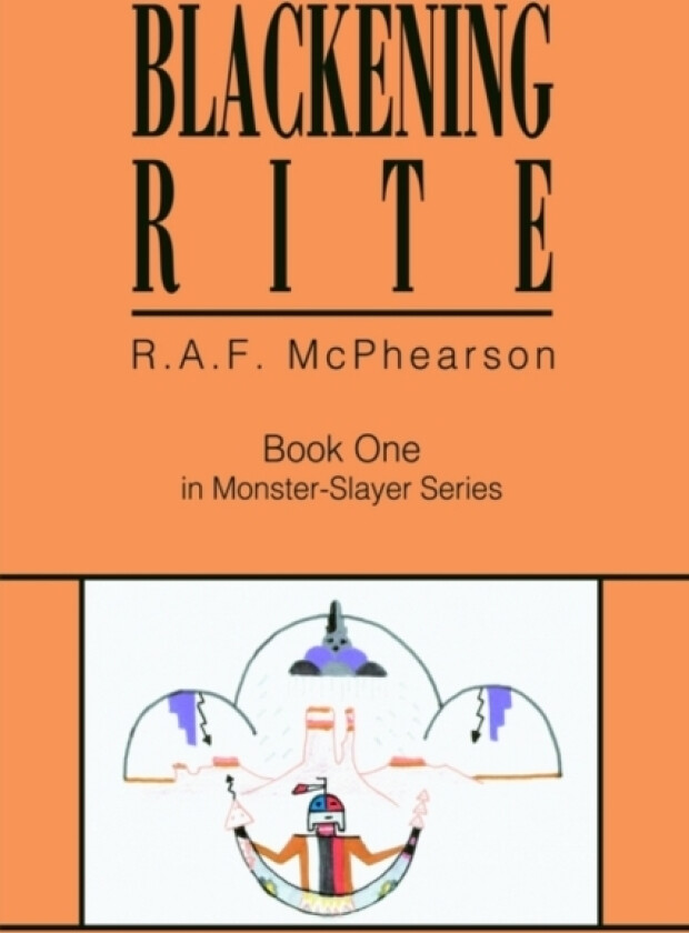 Blackening Rite av R A F McPhearson (Hardcover)