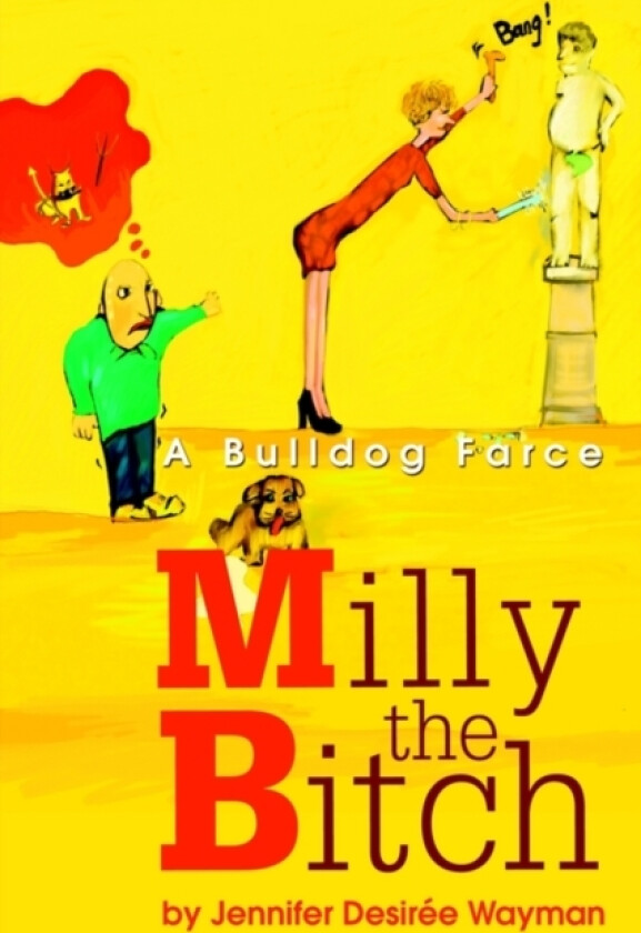 Milly the Bitch av Jennifer D Wayman (Paperback)