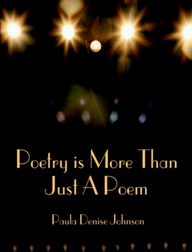Poetry is More Than Just A Poem av Paula Denise Johnson (Hardcover)
