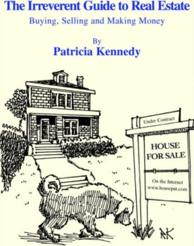 The Irreverent Guide to Real Estate av Patricia Kennedy (Paperback)