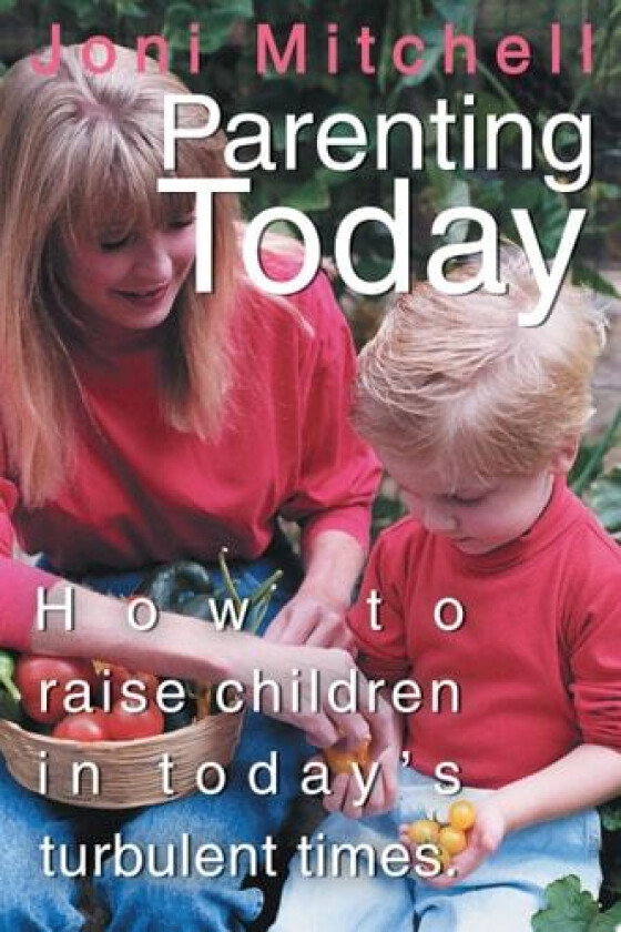 Parenting Today av Joni Mitchell (Paperback)