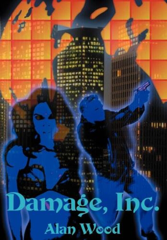 Damage, Inc. av Alan Wood (Hardcover)