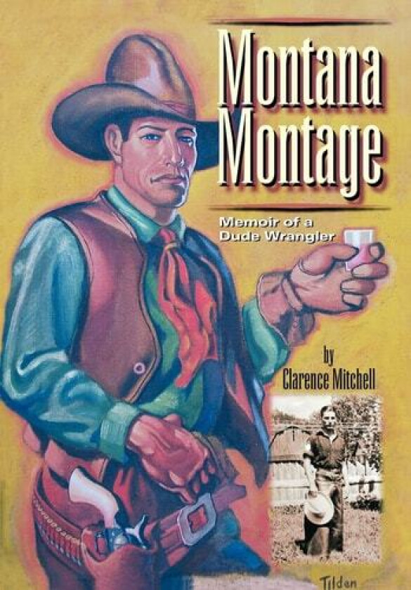 Montana Montage av Clarence Jr. Mitchell (Hardcover)