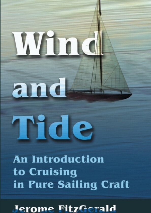 Wind and Tide av Jerome W Fitzgerald (Paperback)