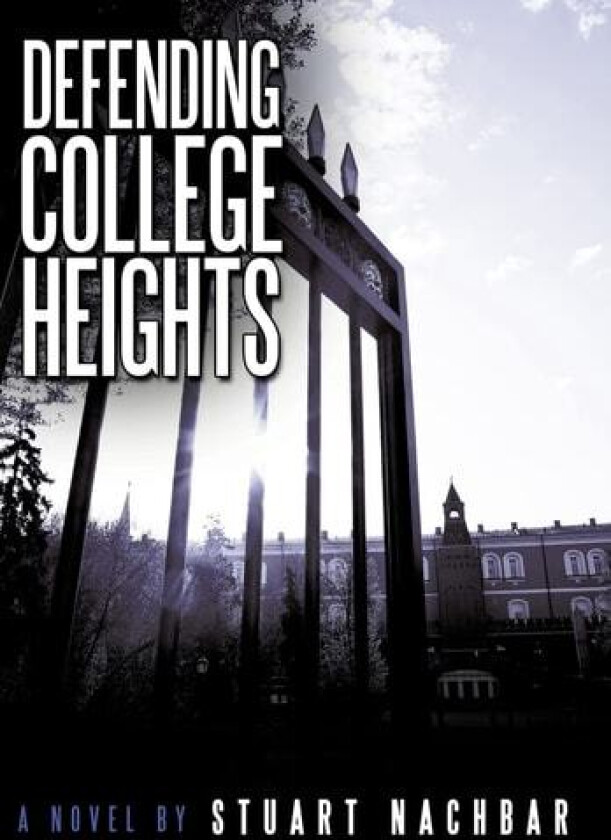 Defending College Heights av Stuart Nachbar (Hardcover)