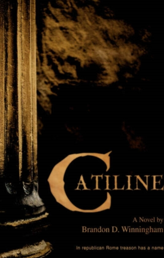 Catiline av Brandon D Winningham (Hardcover)