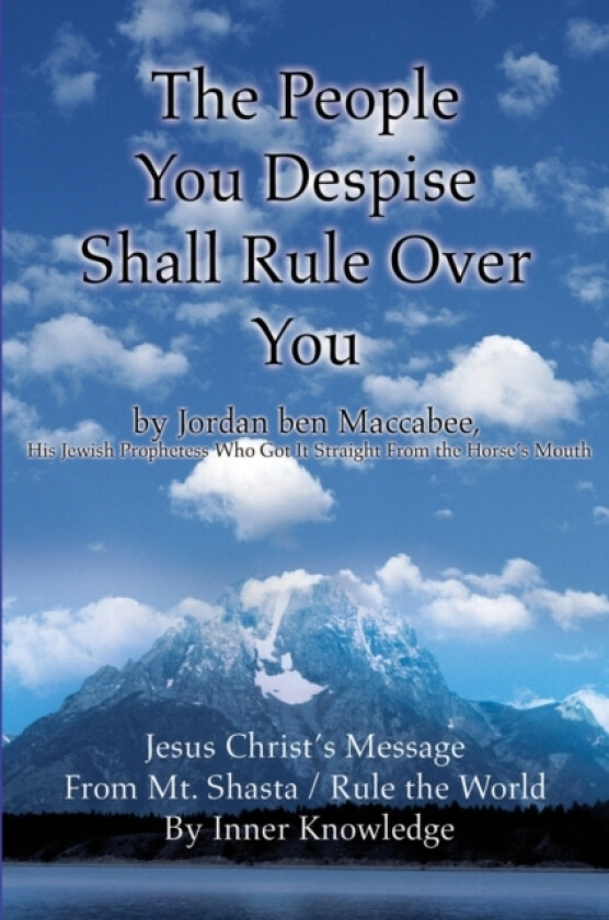 The People You Despise Shall Rule Over You av Jordan Ben Maccabee (Paperback)