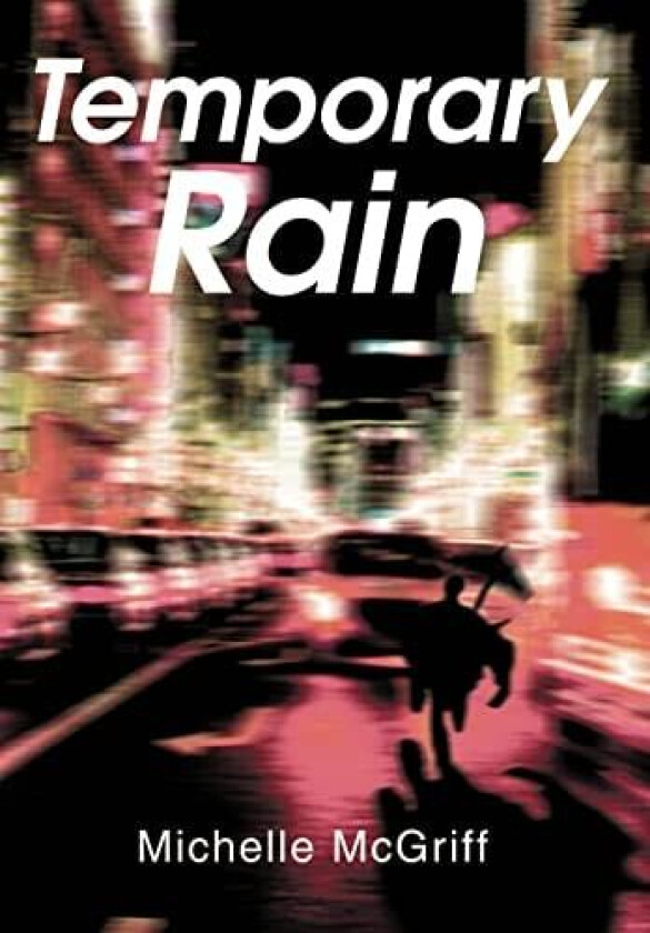 Temporary Rain av Michelle McGriff (Hardcover)