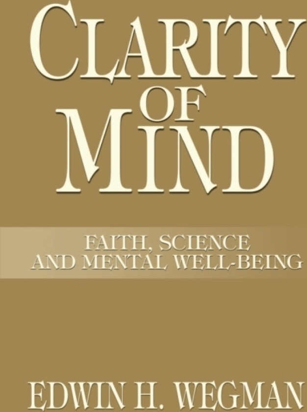 Clarity of Mind av Edwin H Wegman (Paperback)
