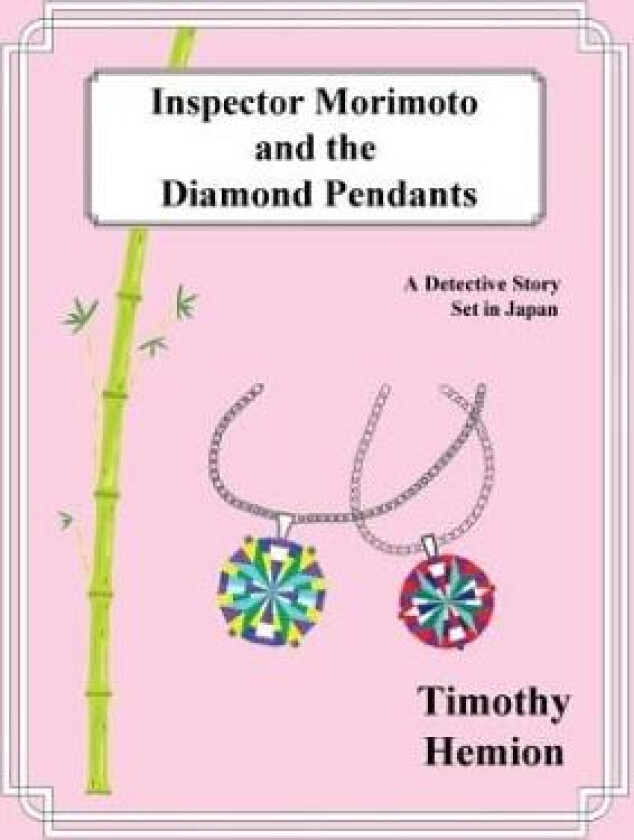 Inspector Morimoto and the Diamond Pendants av Timothy Hemion (Hardcover)