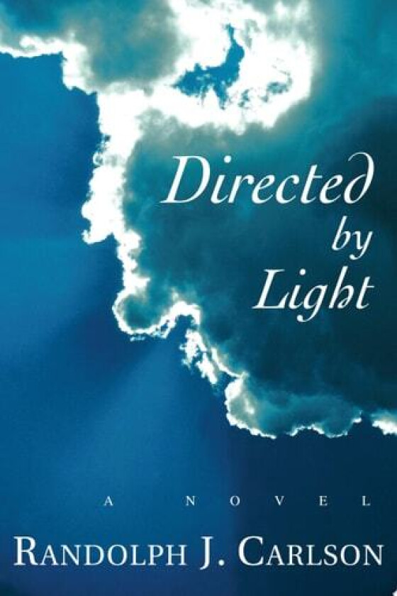Directed by Light av Randolph J Carlson (Paperback)