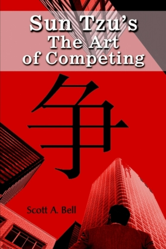Sun Tzu's The Art of Competing av Scott A Bell (Paperback)