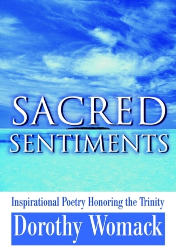 Sacred Sentiments av Dorothy Womack (Paperback)