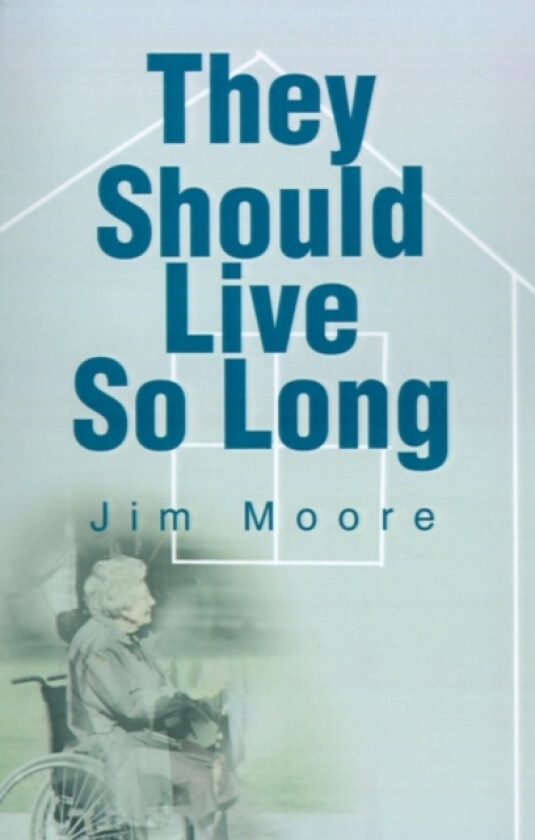 They Should Live So Long av Jim Moore (Paperback)