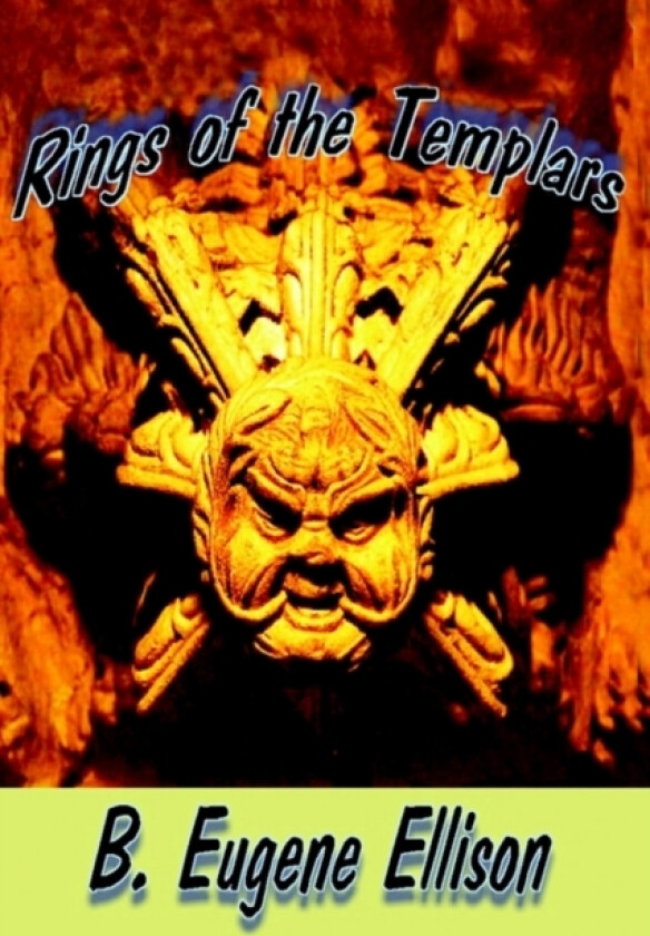 Rings of the Templars av B Eugene Ellison (Hardcover)