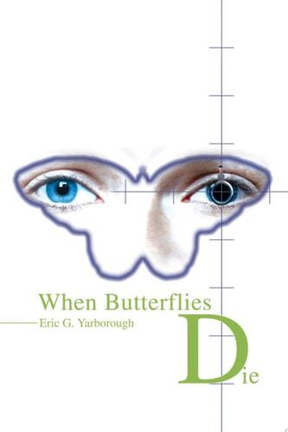 When Butterflies Die av Eric Yarborough (Paperback)