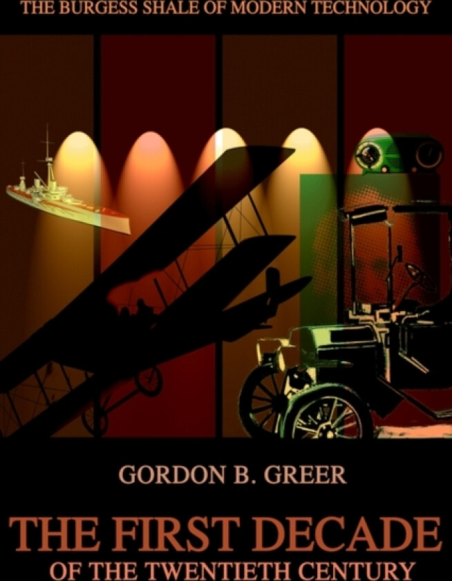 The First Decade of the Twentieth Century av Gordon B Greer (Paperback)